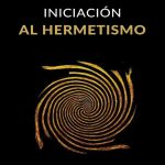 Iniciación al Hermetismo Franz Bardon PDF Gratis