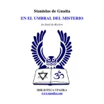 Descubre En el Umbral del Misterio de Stanislas de Guaita en PDF Gratis con contexto, análisis, autor, temas centrales y guía de lectura esotérica.